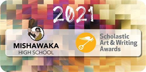 2021 MHS Scholastic Art & Writing Awards 